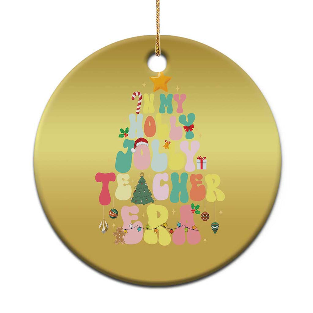 In My Holly Jolly Teacher Era Xmas Groovy Christmas Tree Christmas Ornament TS02 Print Your Wear