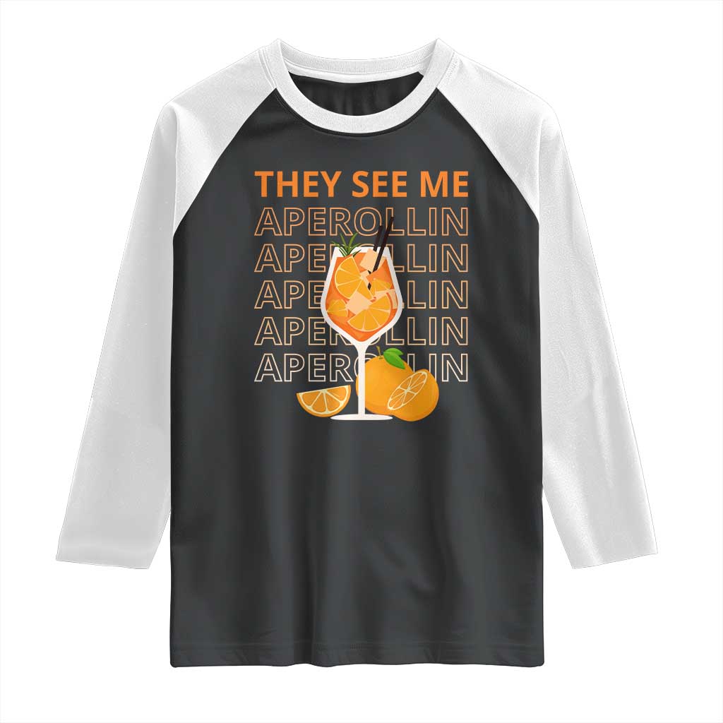 Aperol Spritz Raglan Shirt They See Me Aperollin Summer Cocktail Sprizz TS02 Black White Print Your Wear