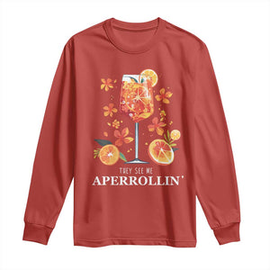 Aperol Spritz Long Sleeve Shirt They See Me Aperrollin Summer Cocktail TS02 Red Print Your Wear