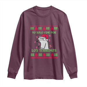 Funny Spanish Ugly Christmas Long Sleeve Shirt Yo Solo Vine Por Los Terrenos I'm Just Here For Feliz Navidad Mexican TS02 Maroon Print Your Wear