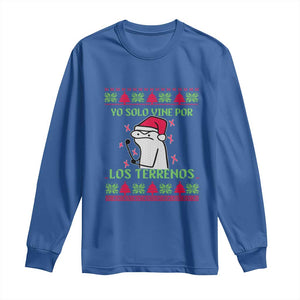 Funny Spanish Ugly Christmas Long Sleeve Shirt Yo Solo Vine Por Los Terrenos I'm Just Here For Feliz Navidad Mexican TS02 Royal Blue Print Your Wear