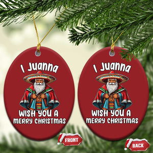 Mexican Santa Xmas Christmas Ornament I Juanna Wish You A Merry Christmas Feliz Navidad Choco Claus TS02 Oval Red Print Your Wear