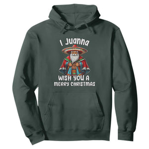 Mexican Santa Christmas Hoodie I Juanna Wish You A Merry Christmas Feliz Navidad Choco Claus TS02 Dark Forest Green Print Your Wear