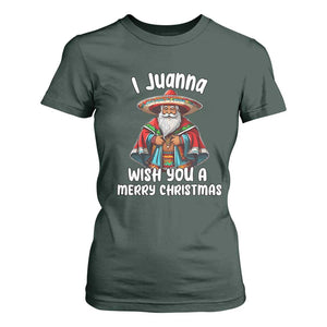 Mexican Santa Christmas T Shirt For Women I Juanna Wish You A Merry Christmas Feliz Navidad Choco Claus TS02 Dark Forest Green Print Your Wear