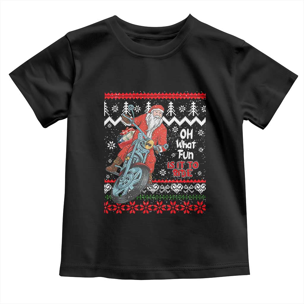 Biker Santa Claus Toddler T Shirt Christmas Motorcycle Oh What Fun It Is To Ride Ugly Sweater TS02 Black Print Your Wear