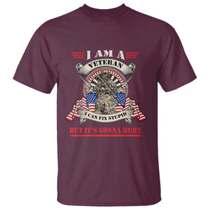 Funny Veteran T Shirt I Can Fix Stupid But It's Gonna Hurt TS02 Maroon Print Your Wear