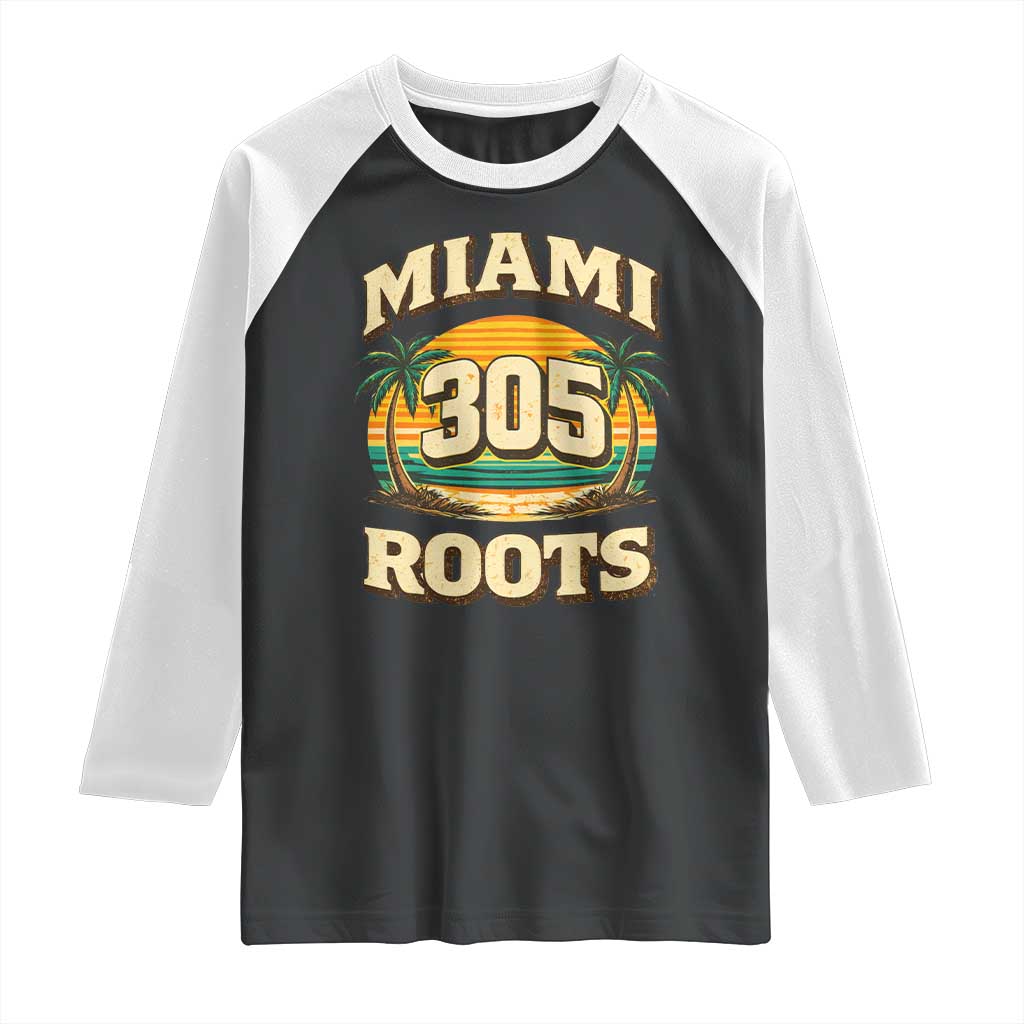 Vintage Miami 305 Roots Raglan Shirt Retro Sunset Palm Trees Florida Natives TS02 Black White Print Your Wear