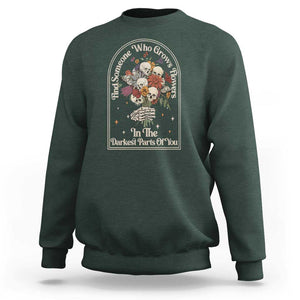 Grunge Aesthetic Skull Sweatshirt Find Someone Who Grows Flowers In The Darkest Part Of You TS02 Dark Forest Green Print Your Wear