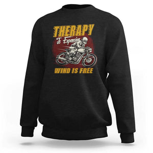 Funny Dirt Bike Sweatshirt Therapy Is Expensive Wind Is Free Motorcycle Bikers Riders TS02 Black Print Your Wear