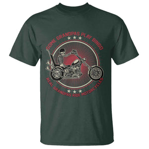 Motorcycle Grandpa T Shirt Some Grandpas Play Bingo Real Grandpas Ride Motorcycles Grumpy Old Man Biker TS02 Dark Forest Green Print Your Wear