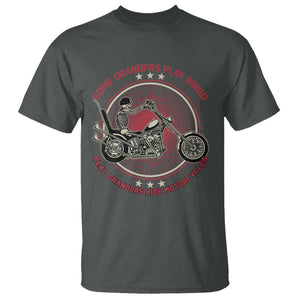 Motorcycle Grandpa T Shirt Some Grandpas Play Bingo Real Grandpas Ride Motorcycles Grumpy Old Man Biker TS02 Dark Heather Print Your Wear