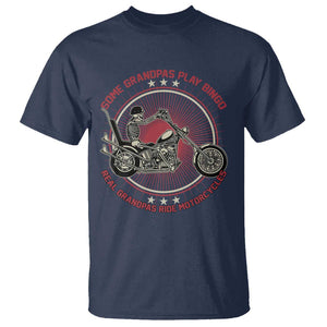 Motorcycle Grandpa T Shirt Some Grandpas Play Bingo Real Grandpas Ride Motorcycles Grumpy Old Man Biker TS02 Navy Print Your Wear