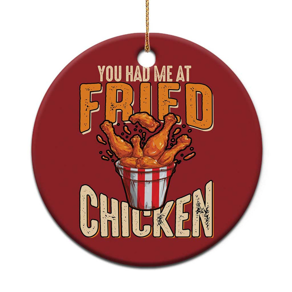 You Had Me At Fried Chicken Christmas Ornament TS02 Print Your Wear