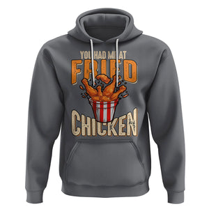 You Had Me At Fried Chicken Hoodie TS02 Charcoal Printyourwear