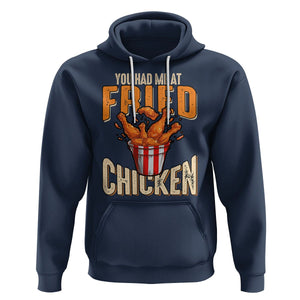 You Had Me At Fried Chicken Hoodie TS02 Navy Printyourwear