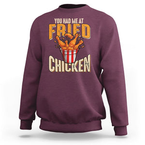 You Had Me At Fried Chicken Sweatshirt TS02 Maroon Printyourwear