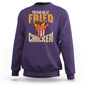 You Had Me At Fried Chicken Sweatshirt TS02 Purple Printyourwear