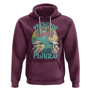 Earth Day Hoodie Preserve This Groovy Planet TS02 Maroon Printyourwear