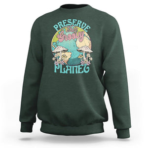 Earth Day Sweatshirt Preserve This Groovy Planet TS02 Dark Forest Green Printyourwear