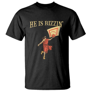 Jesus Basketball T Shirt He Is Rizzin' TS02 Black Printyourwear