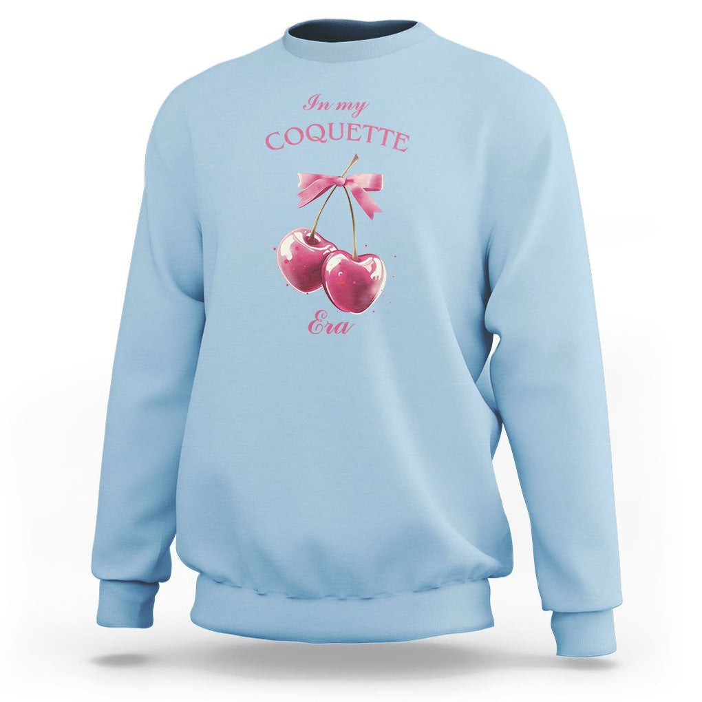 In My Coquette Era Sweatshirt Pink Bow Cherry TS02 Light Blue Printyourwear