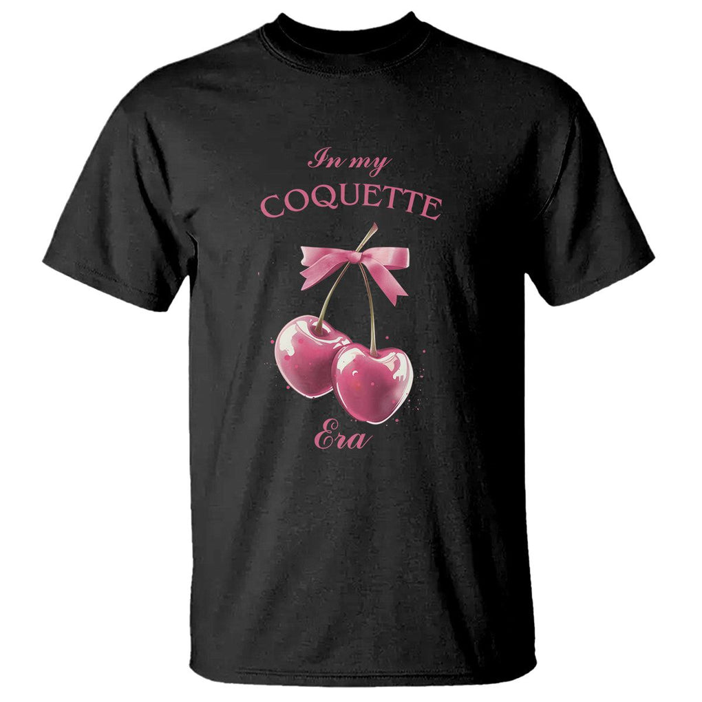 In My Coquette Era T Shirt Pink Bow Cherry TS02 Black Printyourwear