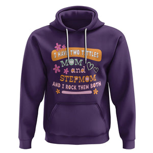 Funny Bonus Mom Hoodie I Have Two Titles Mom And Stepmom I Rock Them Both TS02 Purple Printyourwear