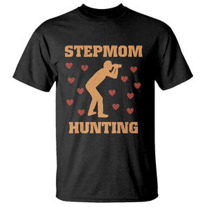 Stepmom Hunting T Shirt Funny Saying Dad Finding Bonus Mom TS02 Black Printyourwear