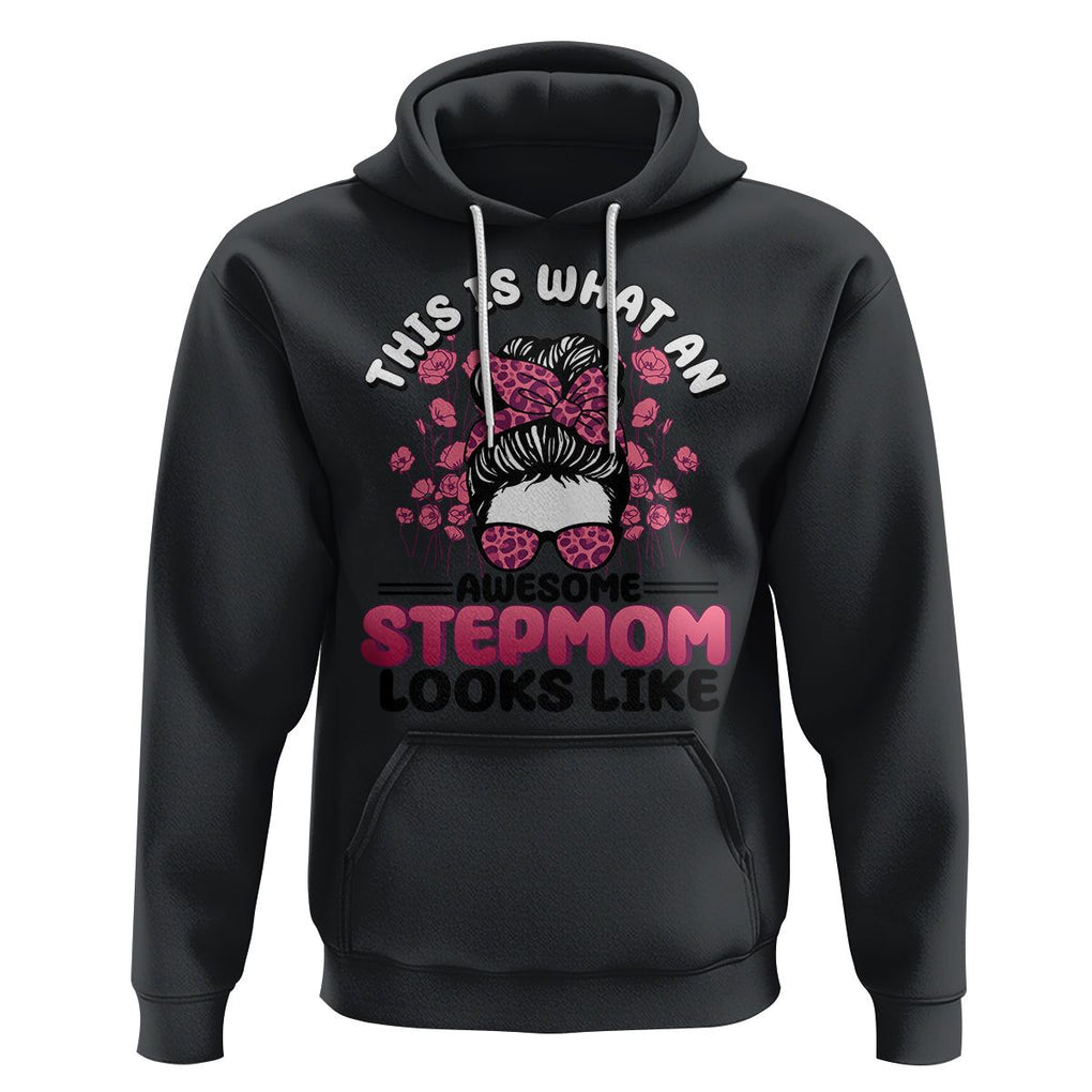 Funny Bonus Mom Hoodie This Is What An Awesome Stepmom Looks Like Pink Messy Bun TS02 Black Printyourwear