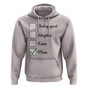 Adoptive Mom Hoodie Biological Adoptive Foster Mom TS02 Ice Gray Printyourwear