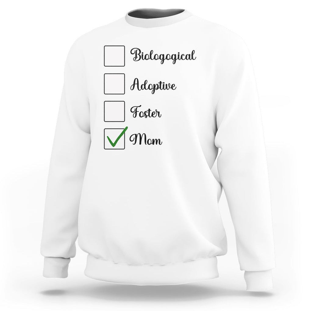 Adoptive Mom Sweatshirt Biological Adoptive Foster Mom TS02 White Printyourwear