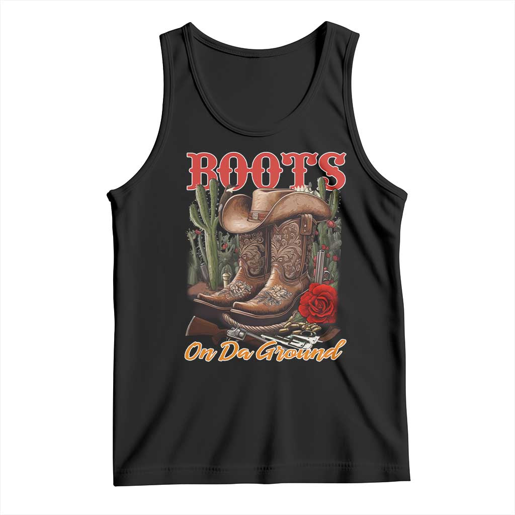 Boots On The Ground Tank Top Cowgirl Line Dance Western Cowboy TS02 Black Print Your Wear