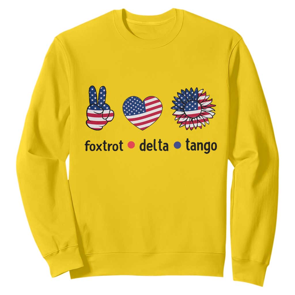 Funny Foxtrots Delta Tangos Sweatshirt American Flag Peace Sign Heart Sunflower TS02 Daisy Print Your Wear