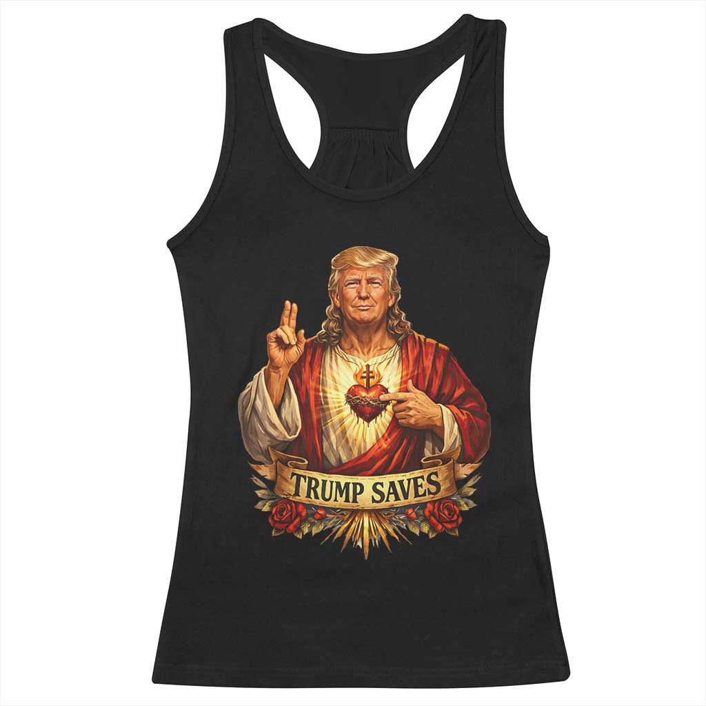 Trump Saves Sacred Heart Religious Parody Racerback Tank Top Jesus-Like Devine Leader Political Satire TS02 Black Print Your Wear