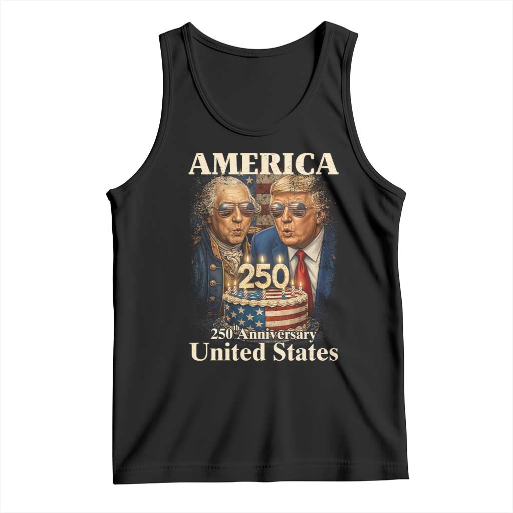 USA 250th Anniversary George Washington and Trump Birthday Cake Tank Top 250 Years 1776 2026 Patriotic Celebration TS02 Black Print Your Wear
