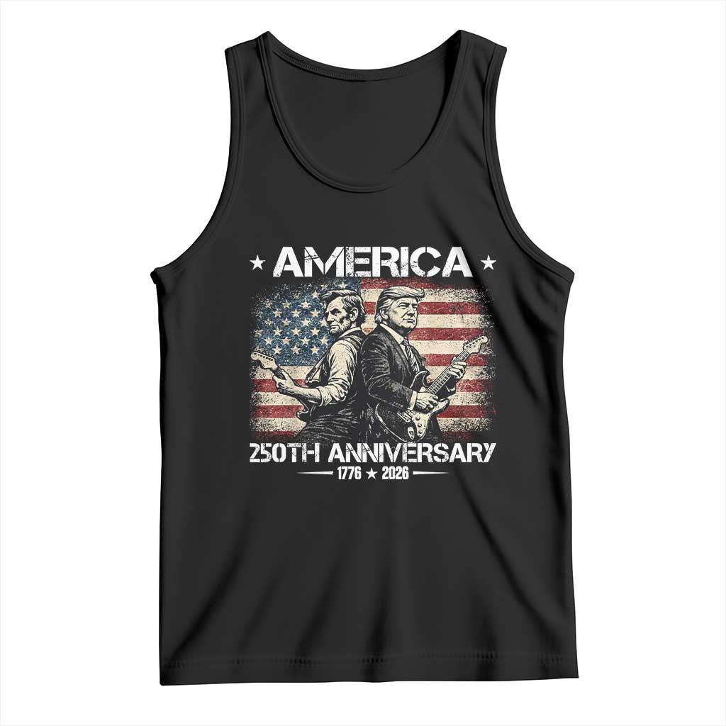 250th Anniversary Abraham Lincoln and Trump Rocking Tank Top Rock n Roll Electric Guitar Duel Patriotic 1776-2026 TS02 Black Print Your Wear