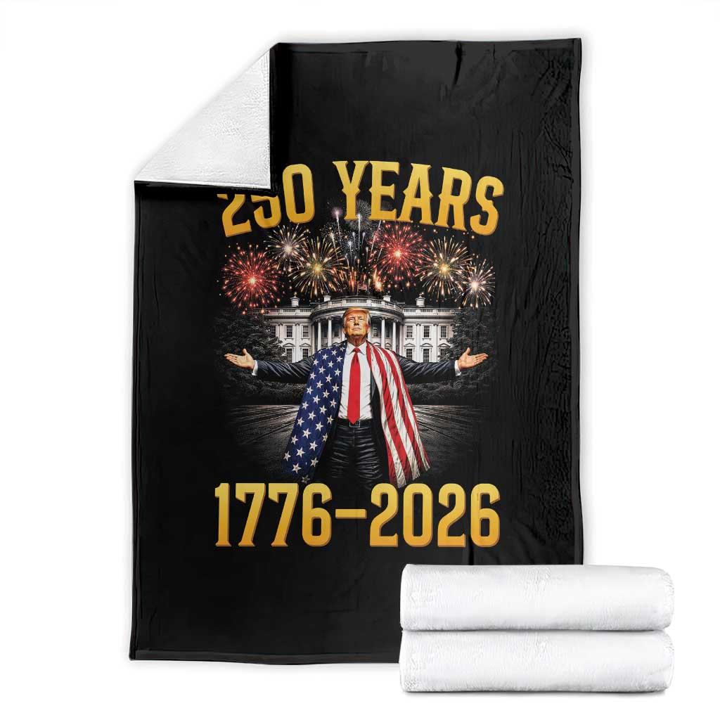 250 Years 1776-2026 Trump Daddys Home Patriotic Throw Blanket Fireworks 250th Anniversary Semiquincentennial Celebration TS02 Black Print Your Wear