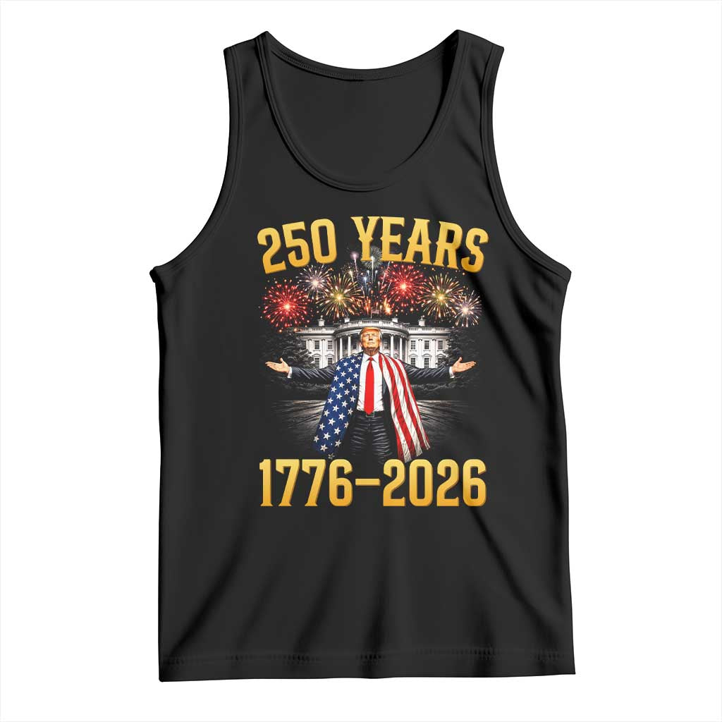 250 Years 1776-2026 Trump Daddys Home Patriotic Tank Top Fireworks 250th Anniversary Semiquincentennial Celebration TS02 Black Print Your Wear