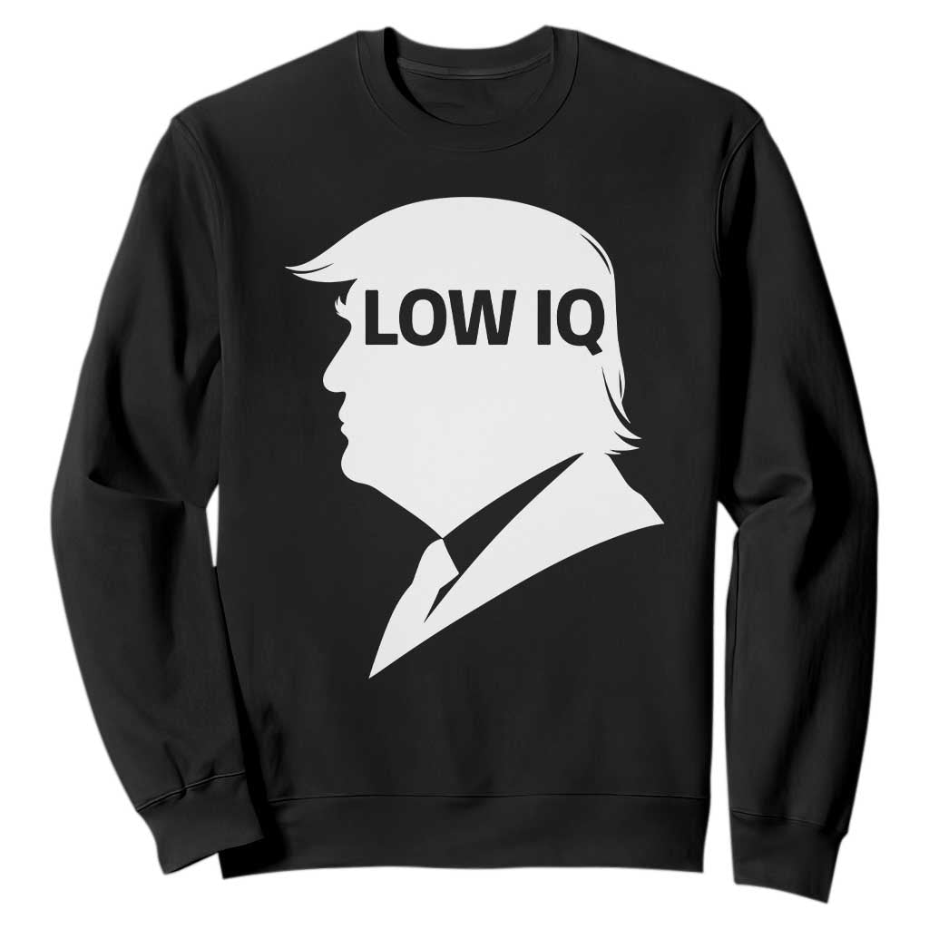 Low IQ Political Silhouette Profile Humor Sweatshirt Satirical Politics Subtle Hate TS02 Black Print Your Wear