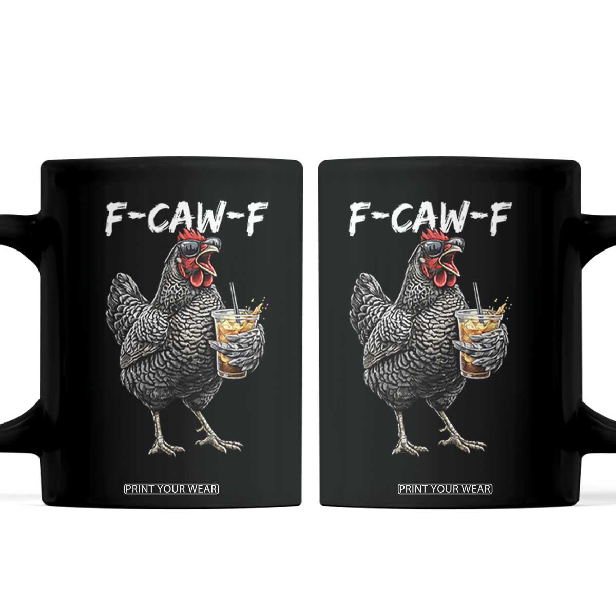 F-CAW-F Sarcastic Chicken Drinking Coffee Coffee Mug Funny Morning Mood Grumpy Hen Iced Coffee Lover TS02 Black Print Your Wear