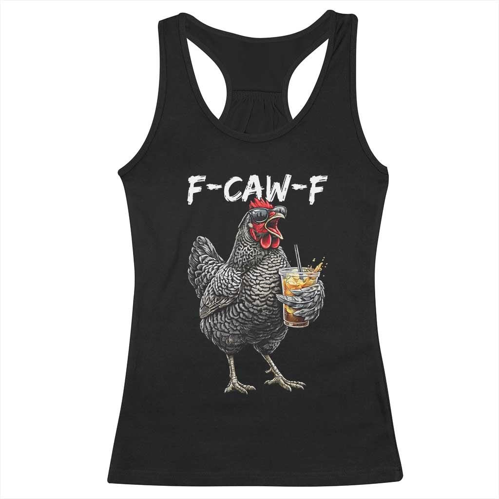 F-CAW-F Sarcastic Chicken Drinking Coffee Racerback Tank Top Funny Morning Mood Grumpy Hen Iced Coffee Lover TS02 Black Print Your Wear
