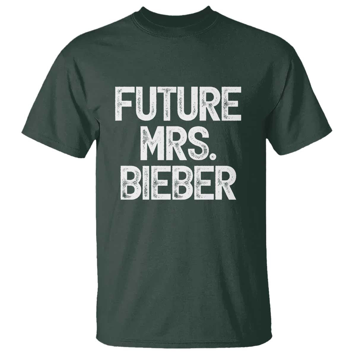 Future Mrs. Pop Star Bride to Be White Script T Shirt Iconic Music Fan Gift Vintage TS02 Dark Forest Green Print Your Wear
