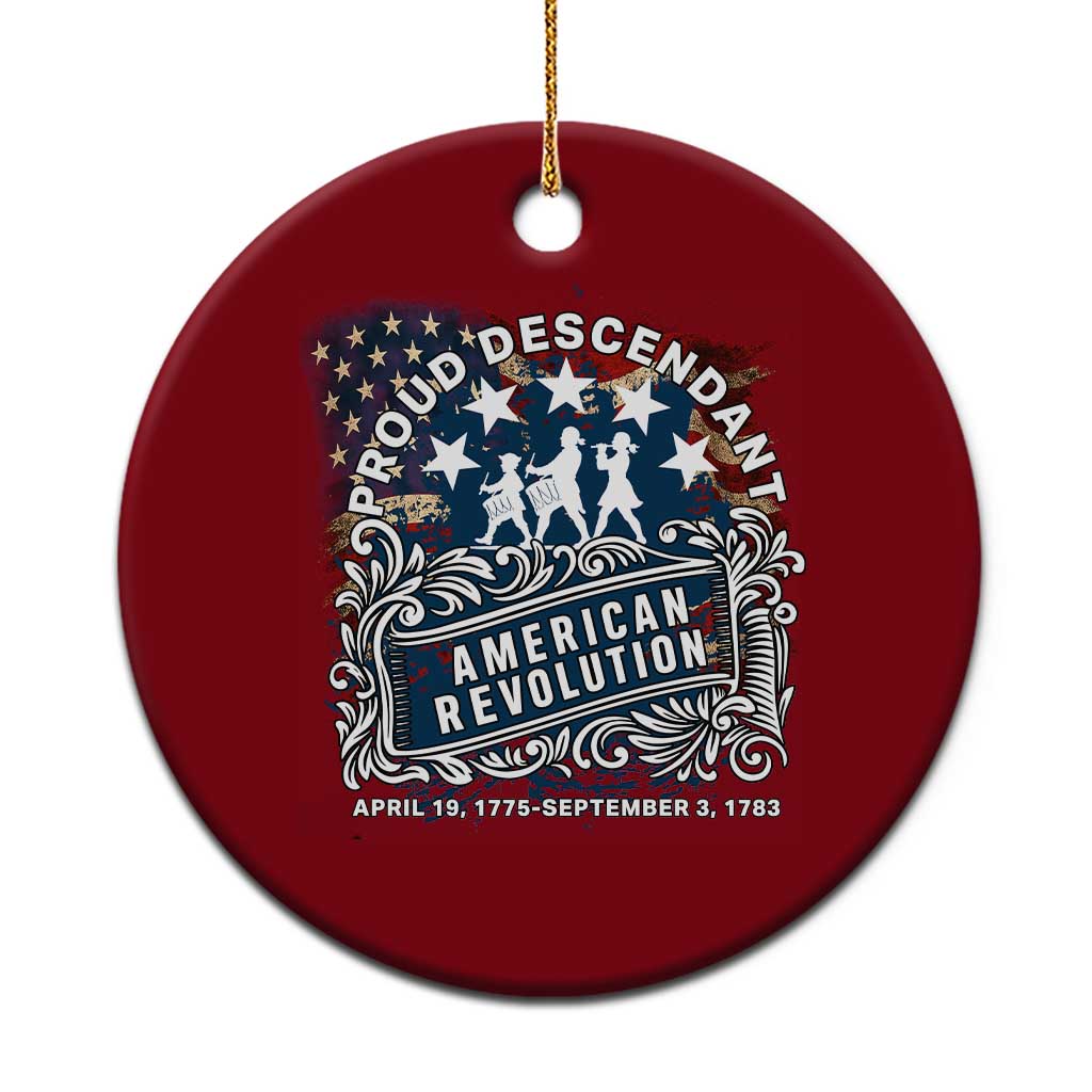 Proud Descendant American Revolution Ceramic Ornament 1775 to 1783 Patriotic Heritage TS02 1pc Red Print Your Wear