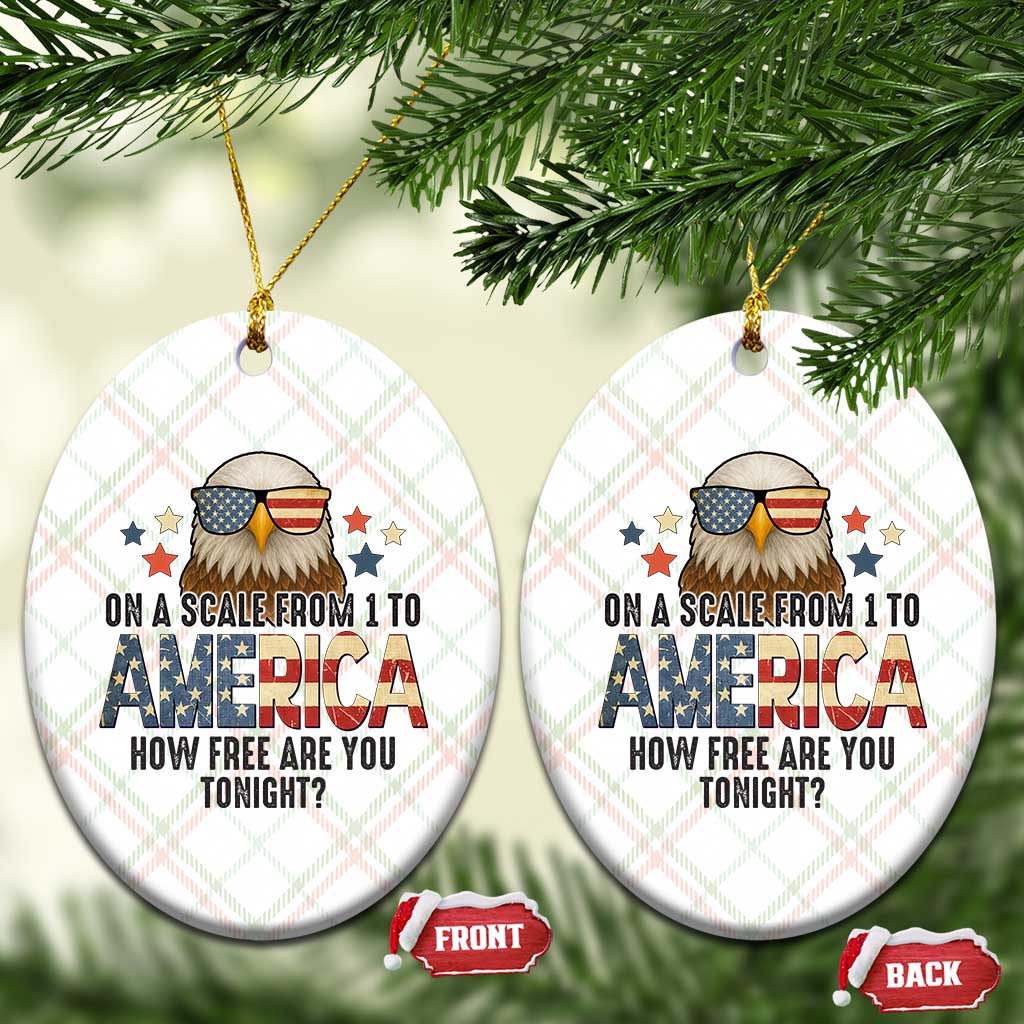 Patriotic Bald Eagle Ceramic Ornament How Free Are You Tonight 4th of July TS02 Print Your Wear