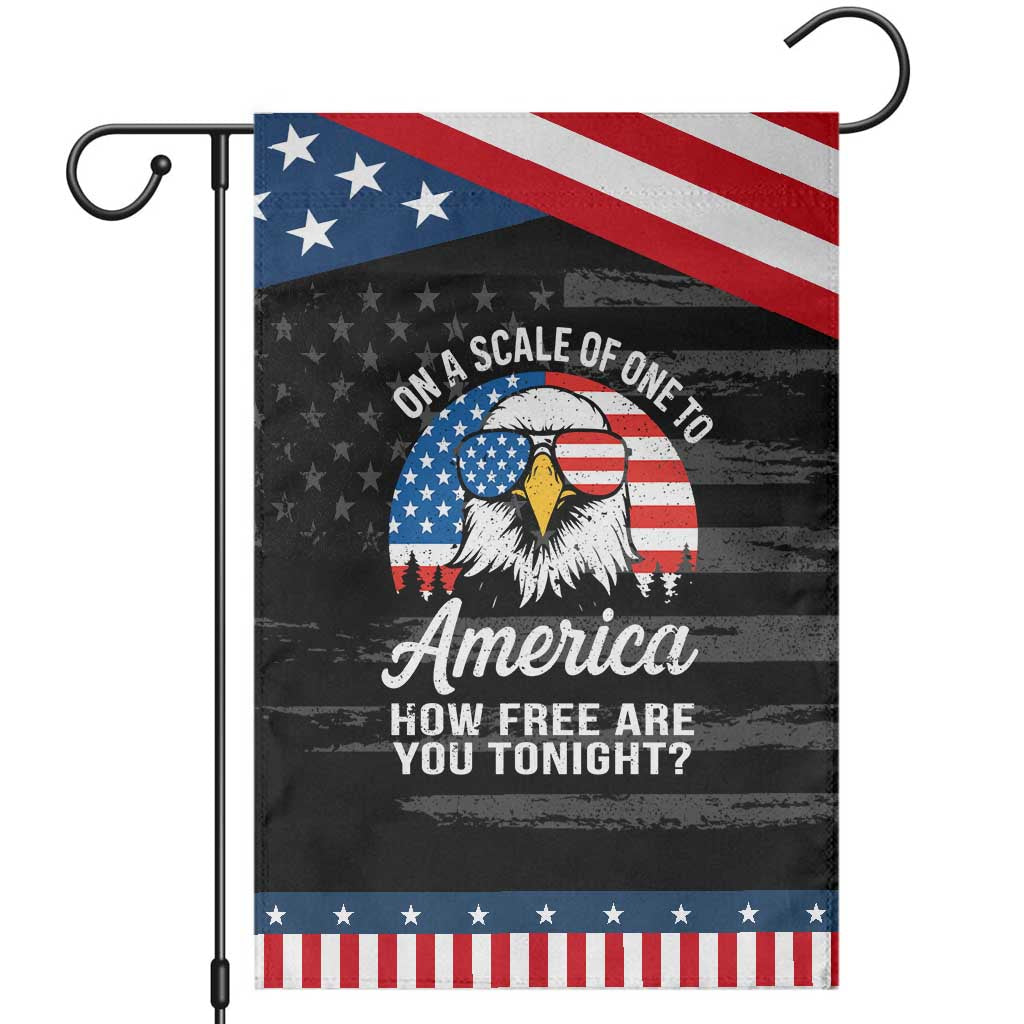 Patriotic Bald Eagle Garden Flag On A Scale Of One To America How Free Are You Tonight TS02 Distressed Black Blue Print Your Wear