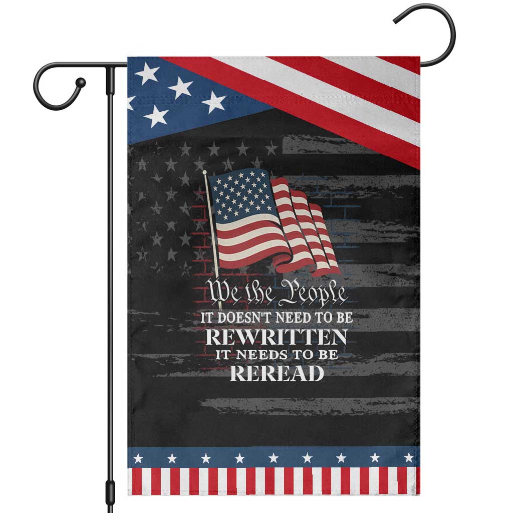 We the People US Flag Garden Flag It Needs To Be Reread US Constitution TS02 Distressed Black Blue Print Your Wear