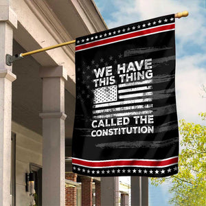 We Have This Thing Called The Constitution Garden Flag Patriotic American Flag TS02 Distressed Black Red Print Your Wear