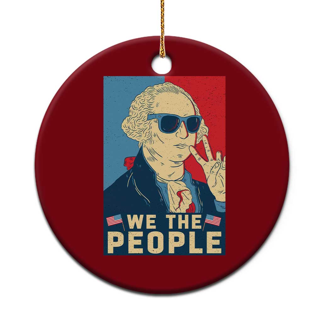 We the People Retro George Washington Ceramic Ornament Patriotic American Founding Fathers Peace Sign TS02 1pc Red Print Your Wear