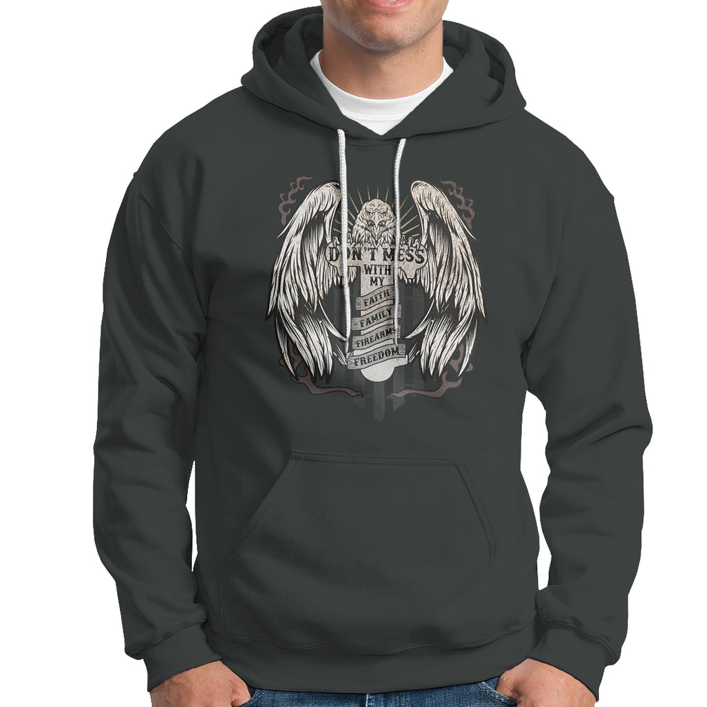 American Eagle Hoodie Don't Mess With My Faith Family Firearms Freedom Bald Eagle TS02 Printyourwear