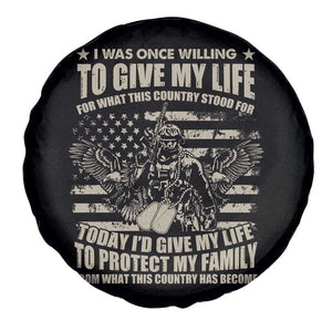 American Patriotic Spare Tire Cover Today Id Give My Life To Protect My Family From What This Country Has Become TS02 Print Your Wear